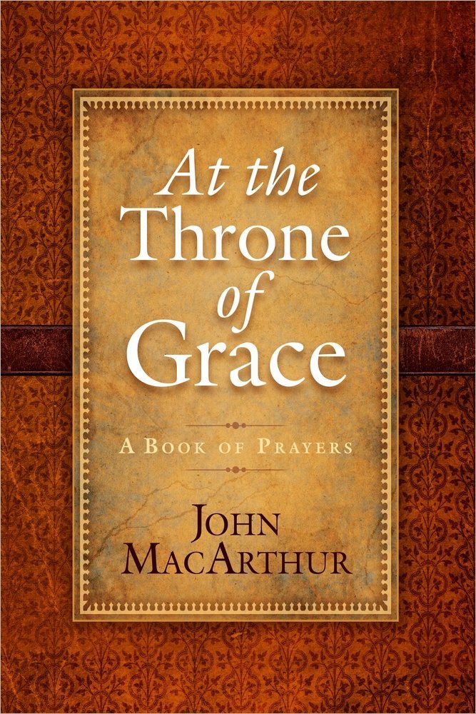 At the Throne of Grace: A Book of Prayers - 8263