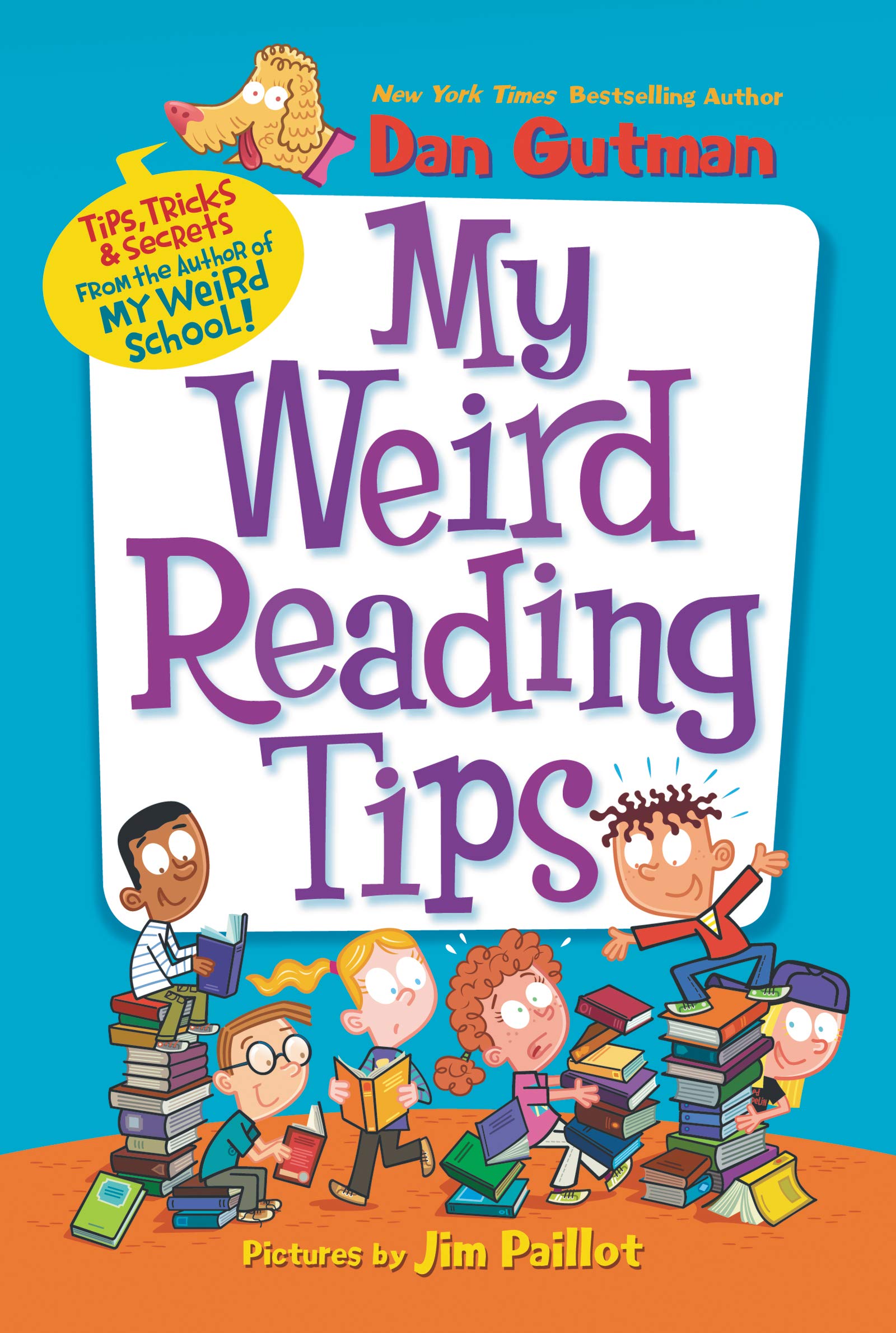 My Weird Reading Tips: Tips, Tricks & Secrets by the Author of My Weird School - 7150