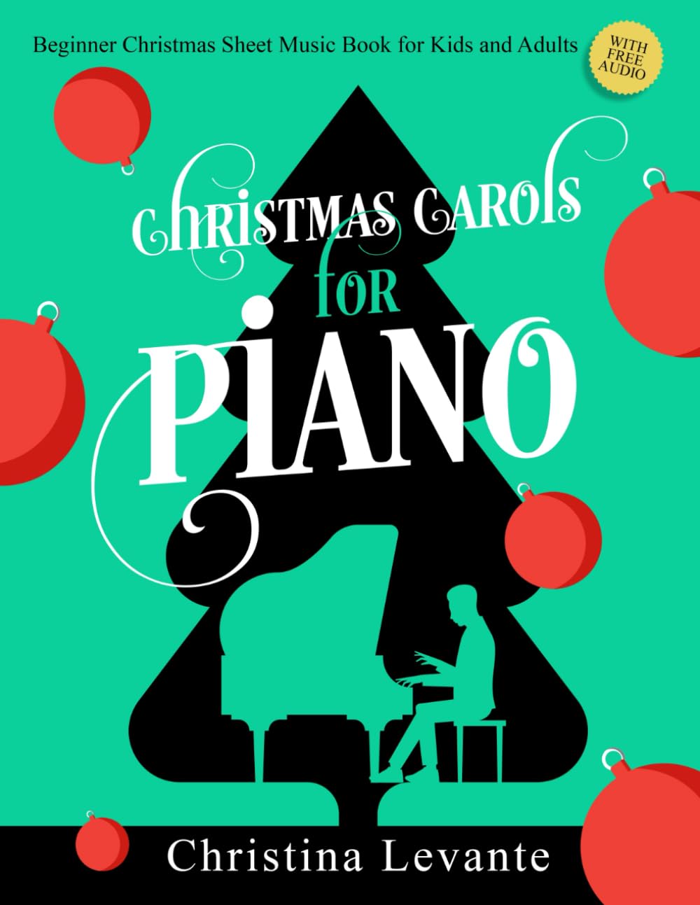 Christmas Carols for Piano. Beginner Christmas Sheet Music Book for Kids and Adults (+Free Audio) - 4165