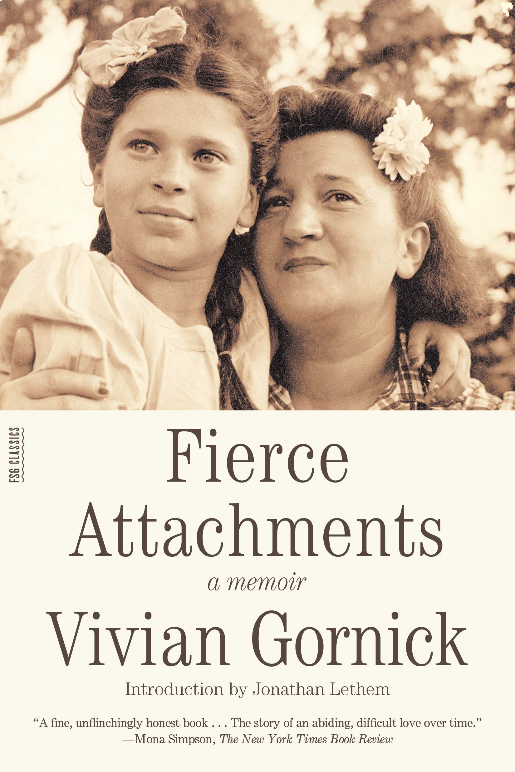 Fierce Attachments: A Memoir (FSG Classics) - 9286