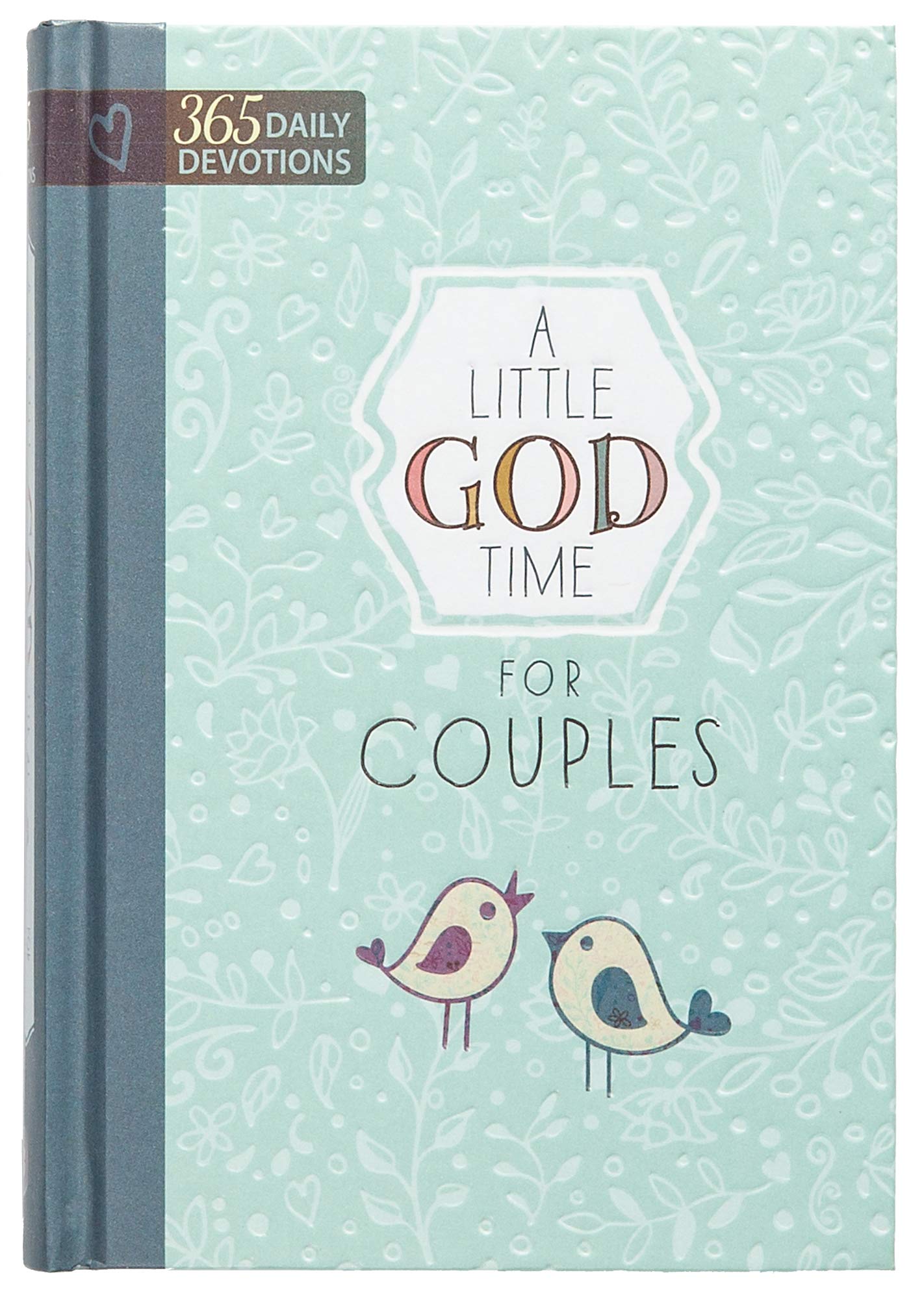 A Little God Time for Couples: 365 Daily Devotions (Hardcover) – Perfect Engagement, Wedding and Anniversary Gift for Couples - 4850