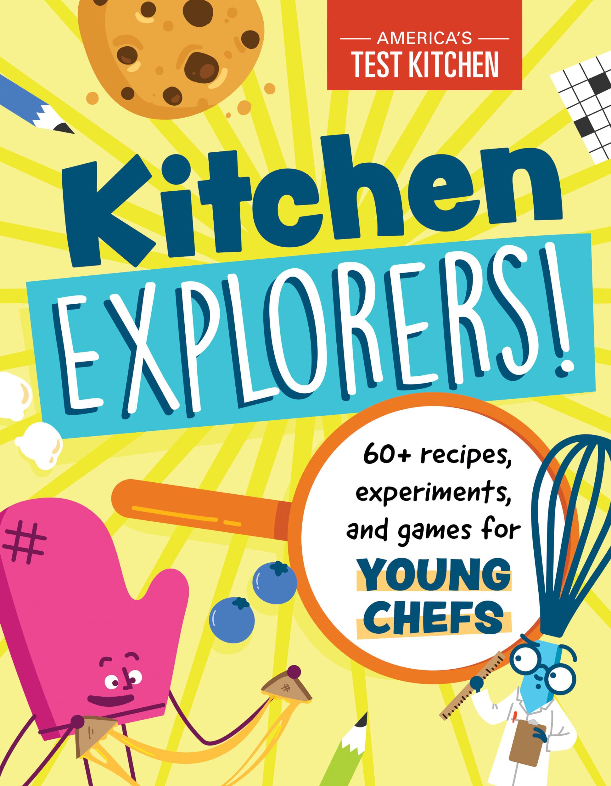 Kitchen Explorers!: 60+ recipes, experiments, and games for young chefs - 1855