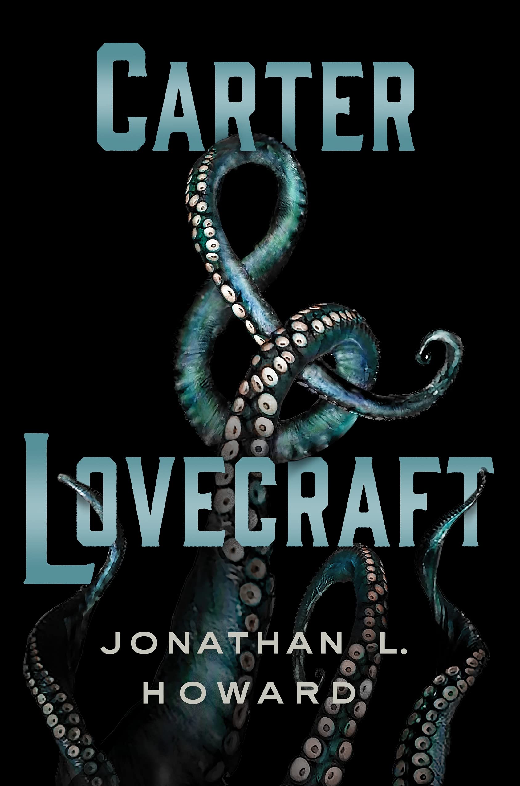 Carter & Lovecraft: A Novel (Carter & Lovecraft, 1) - 8594