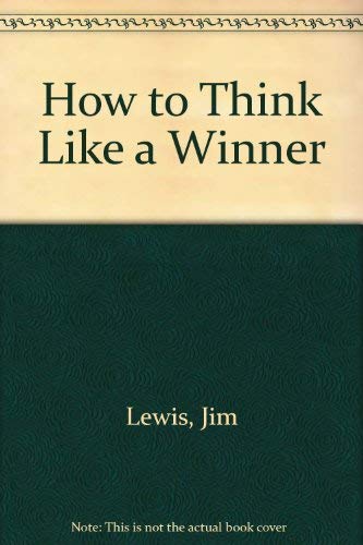 How to Think Like a Winner - 6009