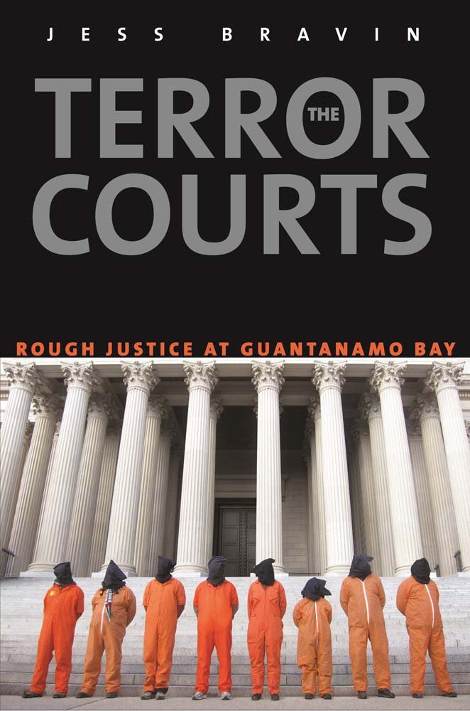 The Terror Courts: Rough Justice at Guantanamo Bay - 925