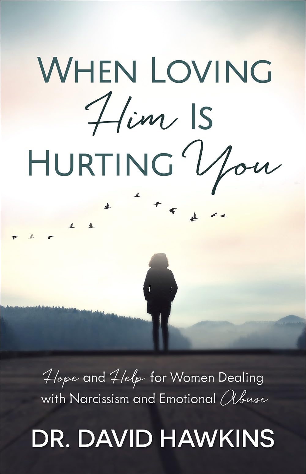 When Loving Him Is Hurting You: Hope and Help for Women Dealing With Narcissism and Emotional Abuse - 573