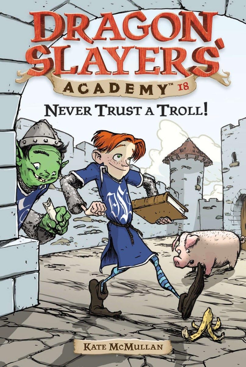 Never Trust a Troll: Dragon Slayer's Academy 18 - 9170