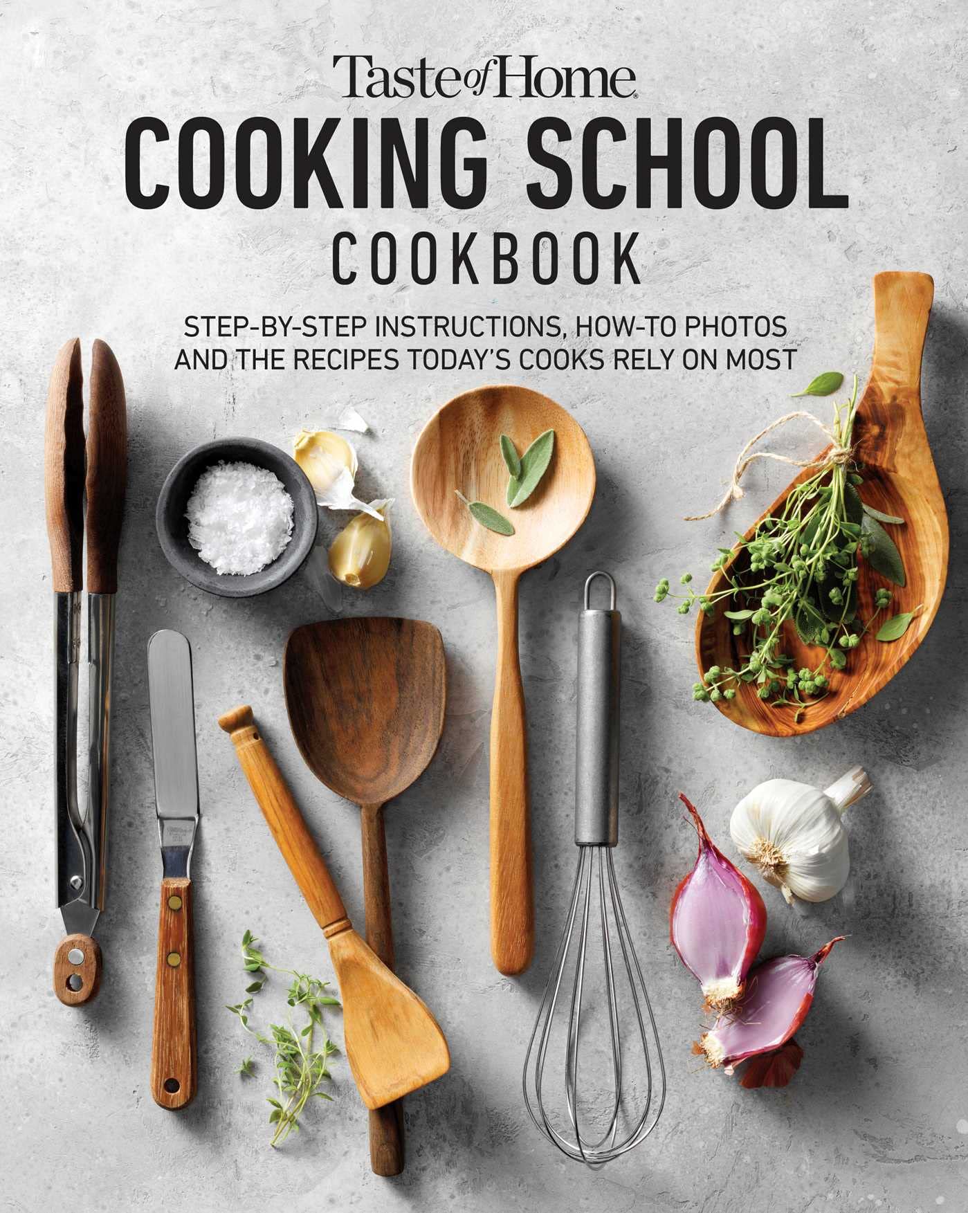 Taste of Home Cooking School Cookbook: Step-by-Step Instructions, How-to Photos and the Recipes Today's Home Cooks Rely on Most (Taste of Home Classics) - 2645