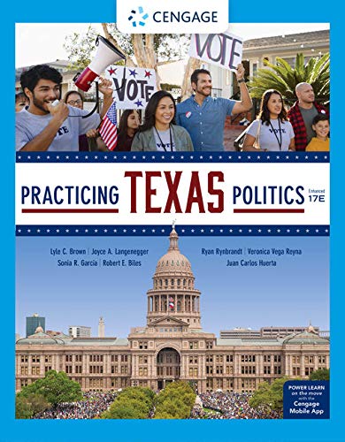 Practicing Texas Politics, Enhanced (MindTap Course List) - 6167