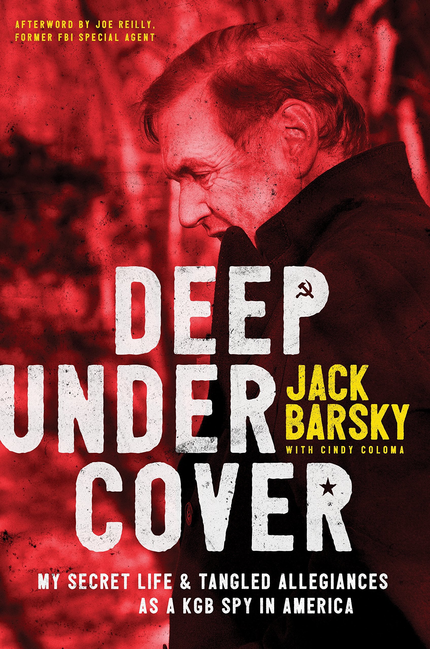 Deep Undercover: My Secret Life and Tangled Allegiances as a KGB Spy in America - 5133