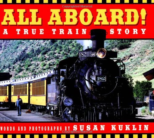 All Aboard!: A True Train Story - 3268