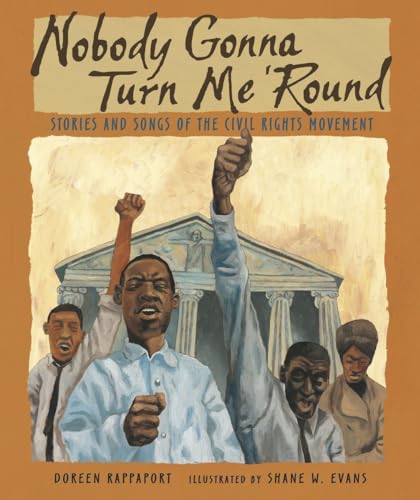 Nobody Gonna Turn Me 'Round: Stories and Songs of the Civil Rights Movement - 2670