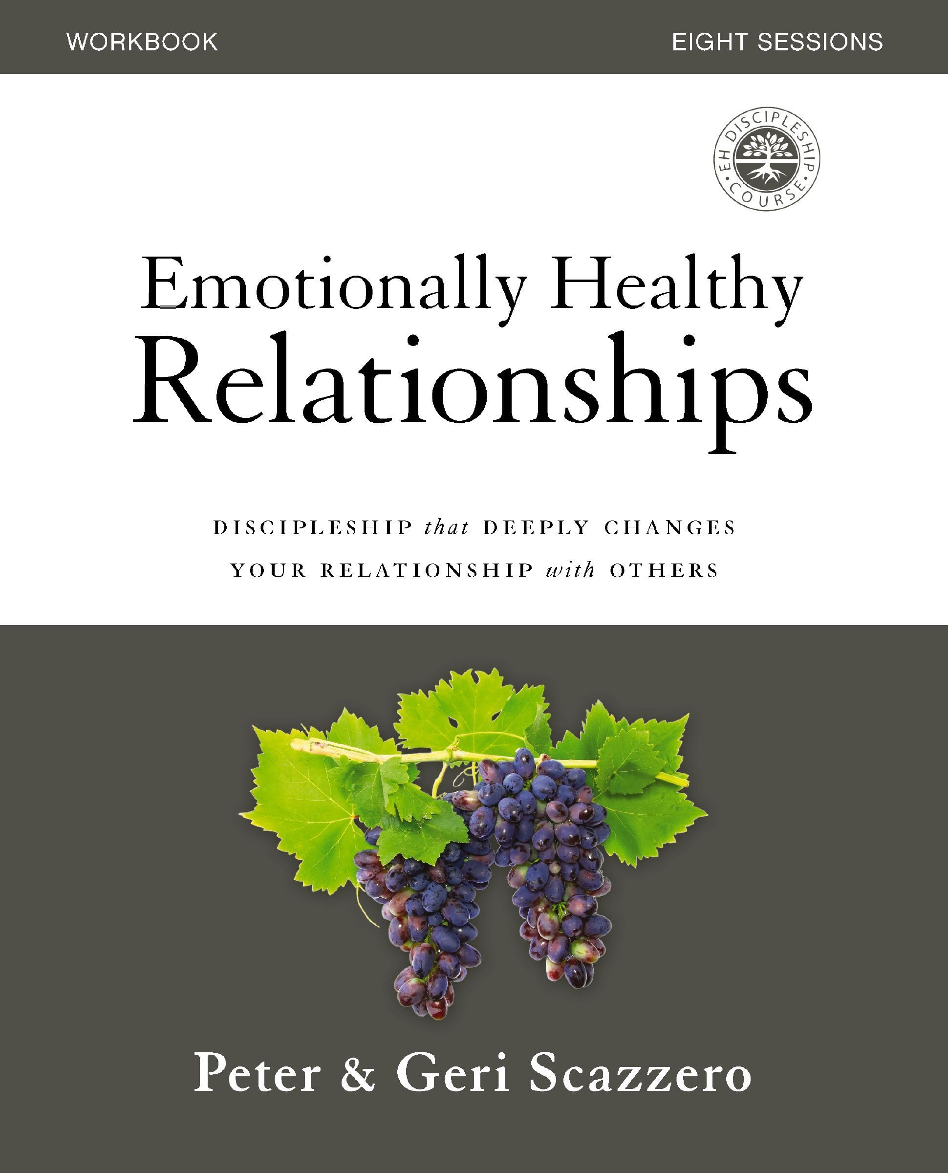 Emotionally Healthy Relationships Workbook: Discipleship that Deeply Changes Your Relationship with Others - 568