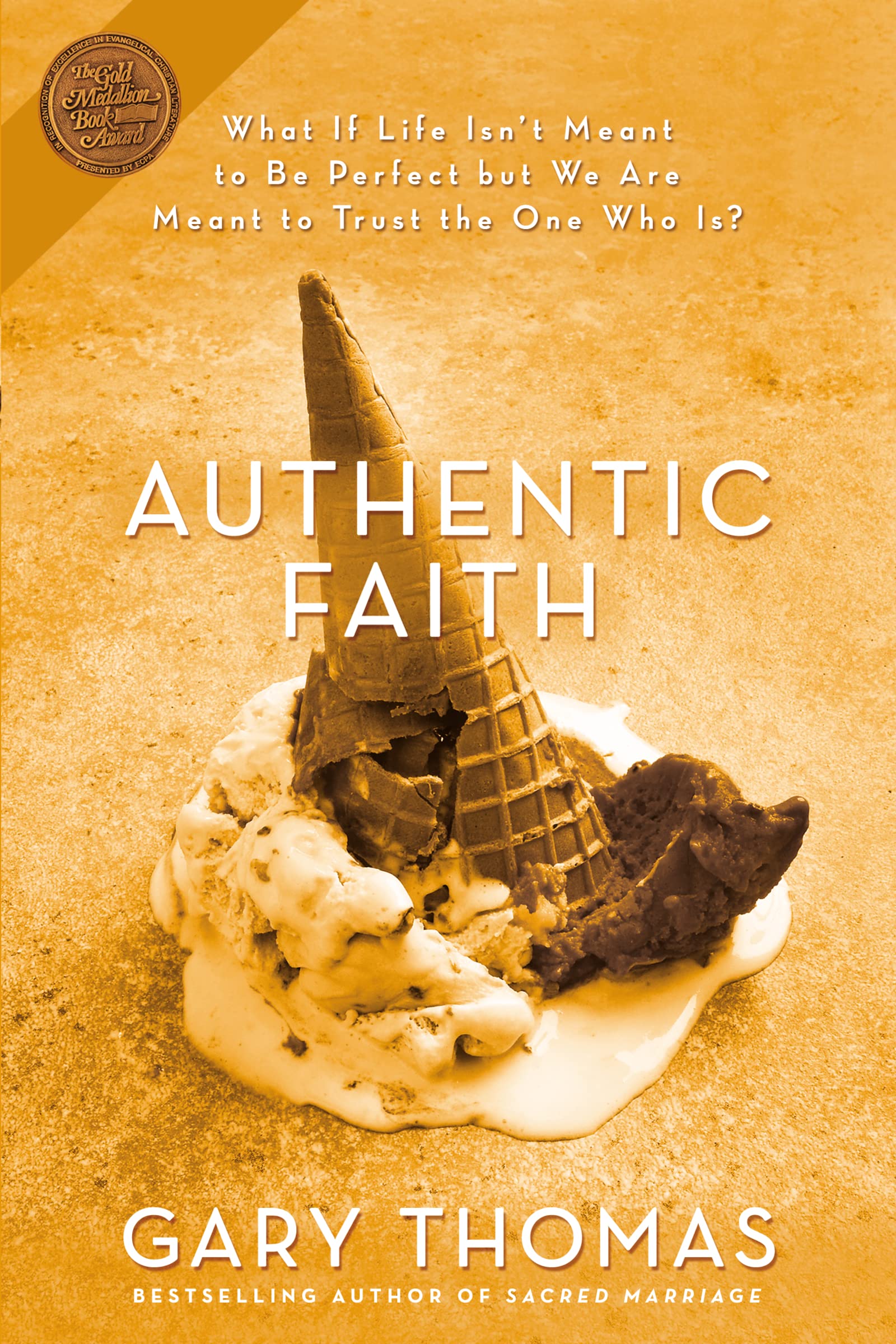 Authentic Faith: The Power of a Fire-Tested Life - 8275