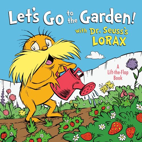 Let's Go to the Garden! With Dr. Seuss's Lorax (Dr. Seuss's The Lorax Books) - 9384