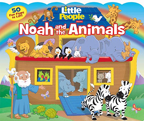 Fisher-Price Little People: Noah and the Animals (Lift-the-Flap)