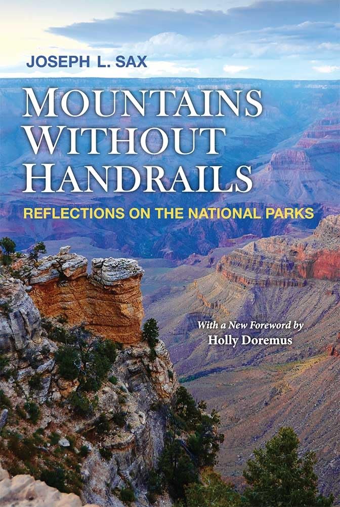 Mountains Without Handrails: Reflections on the National Parks - 9458