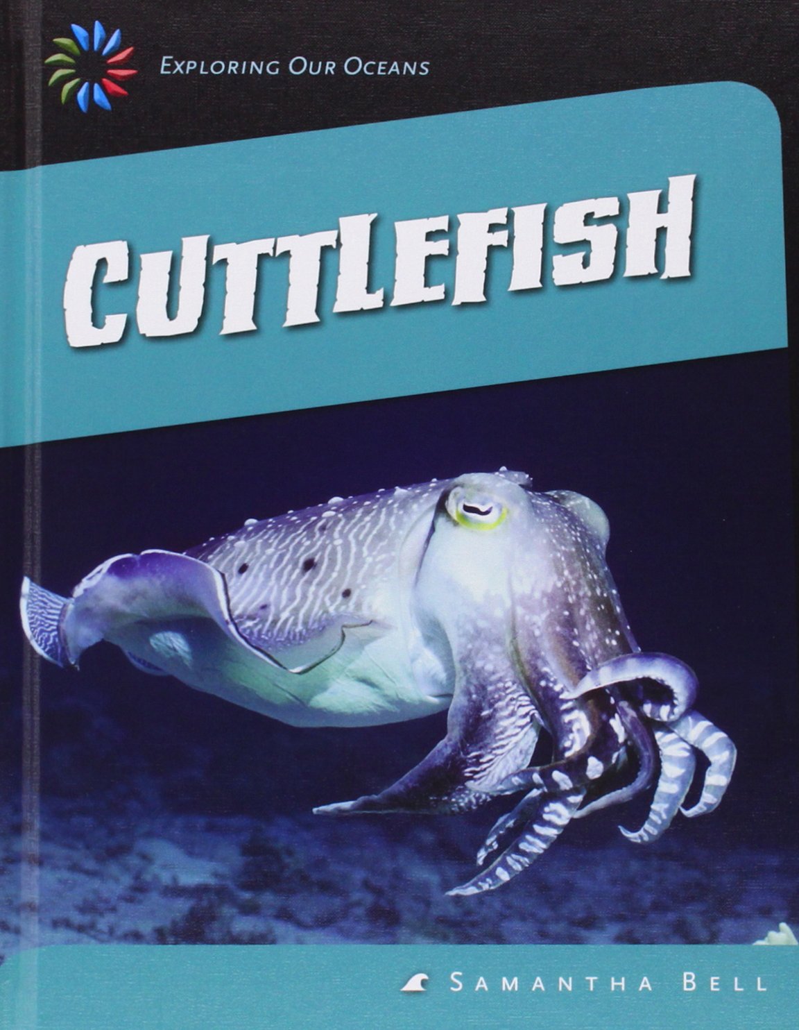 Cuttlefish (21st Century Skills Library: Exploring Our Oceans) - 7120