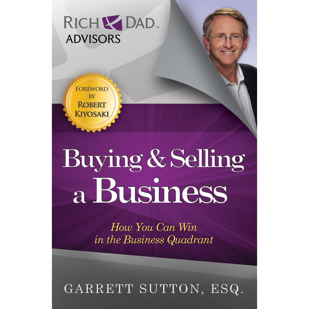 How to Buy & Sell a Business: How You Can Win in the Business Quadrant (Rich Dad's Advisors) - 9318