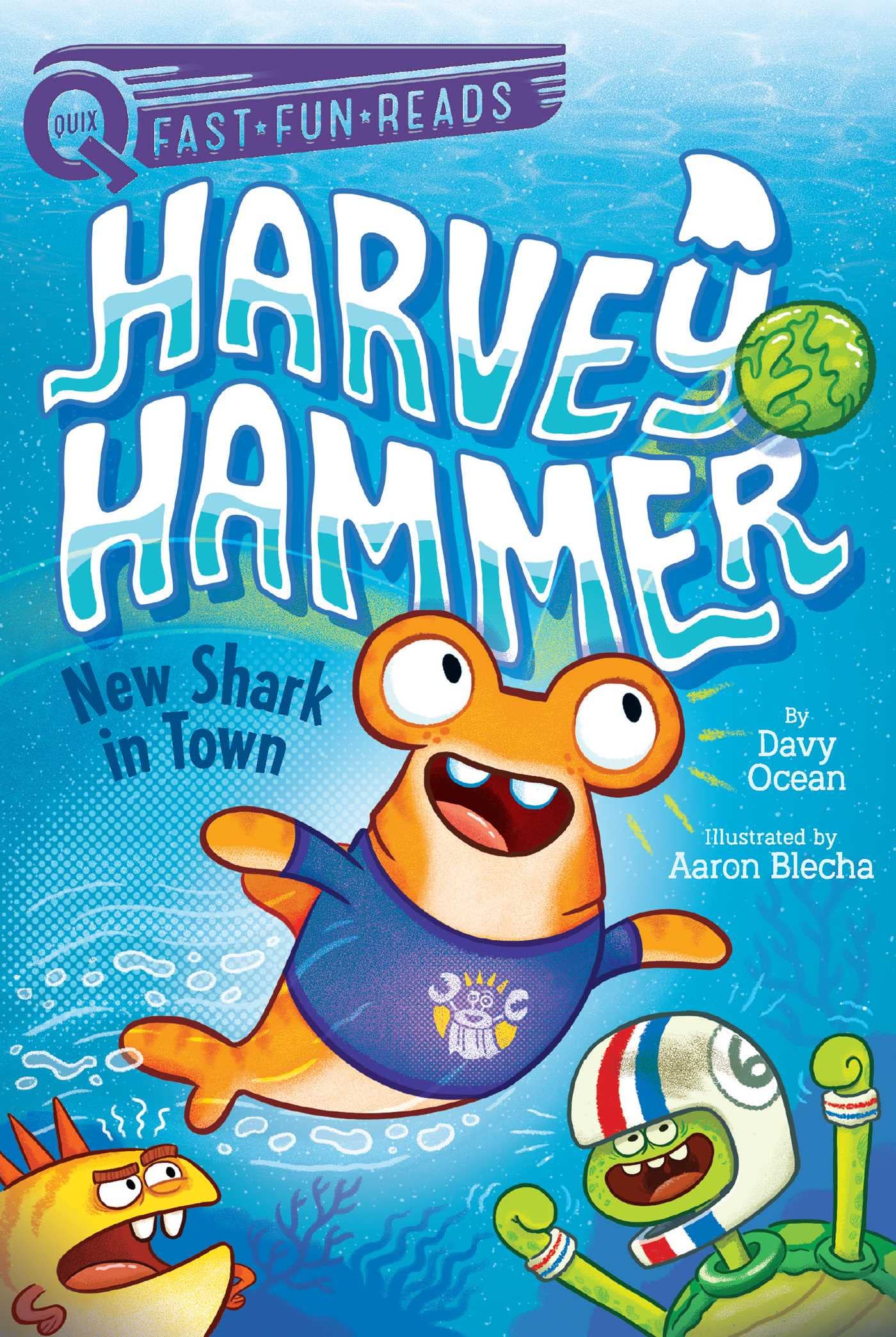 New Shark in Town: A QUIX Book (1) (Harvey Hammer)