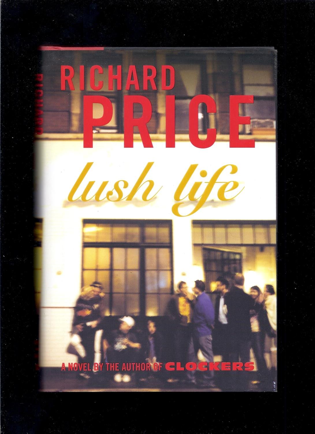 Lush Life: A Novel - 8521