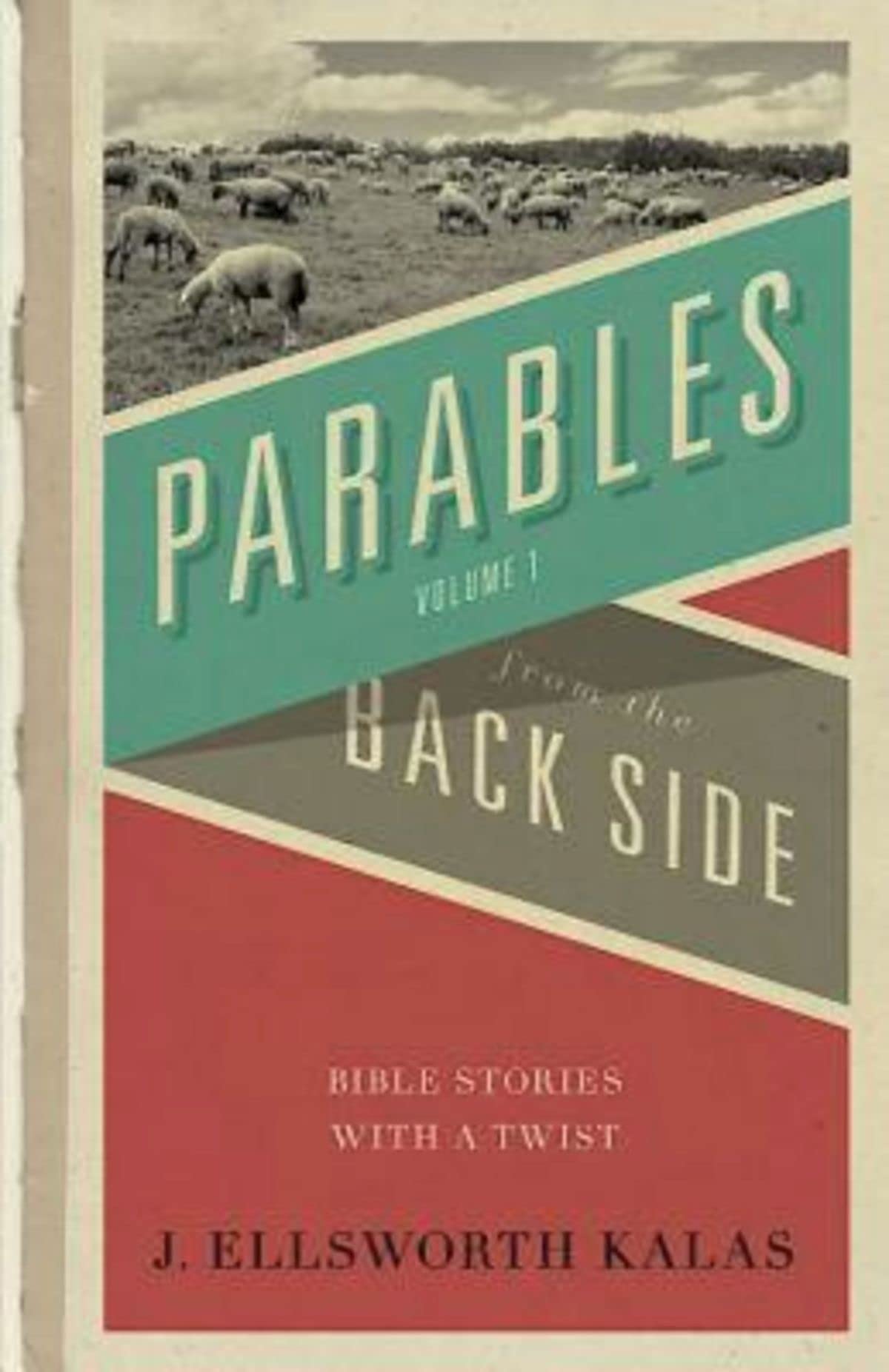 Parables from the Back Side Volume 1: Bible Stories with a Twist (Behind the Pages) - 7875