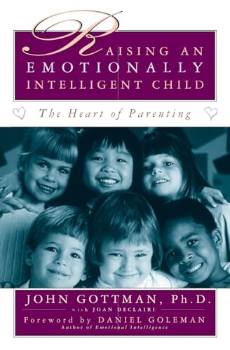 Raising An Emotionally Intelligent Child The Heart of Parenting - 2495