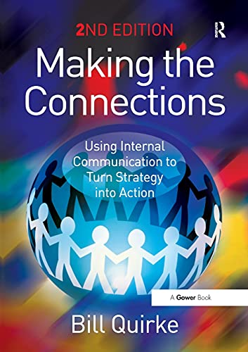 Making the Connections: Using Internal Communication to Turn Strategy into Action - 3896