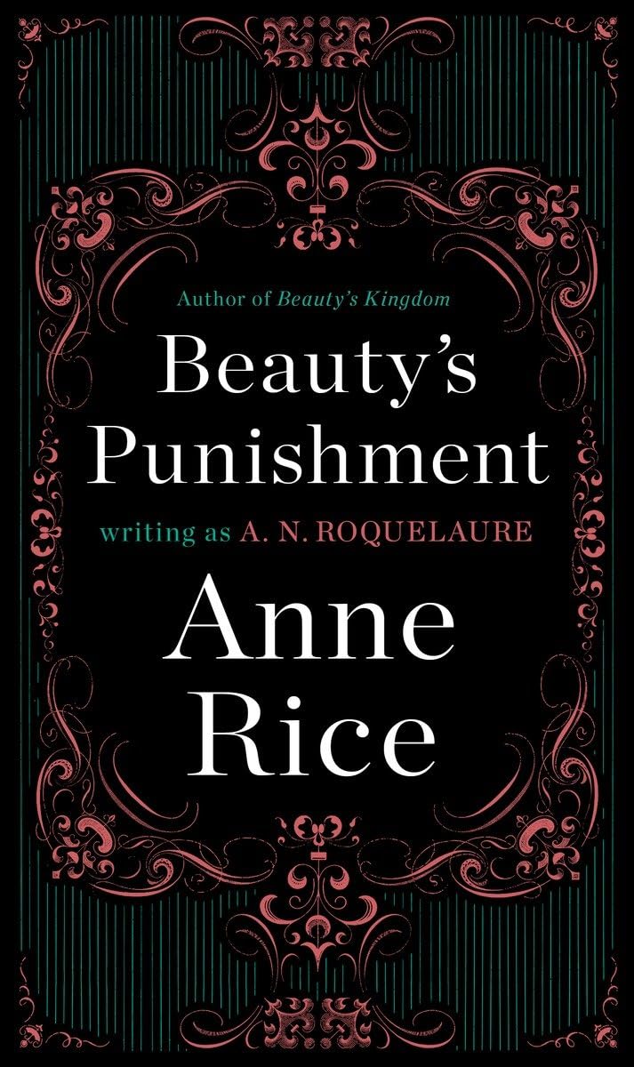 Beauty's Punishment: A Novel (A Sleeping Beauty Novel) - 722