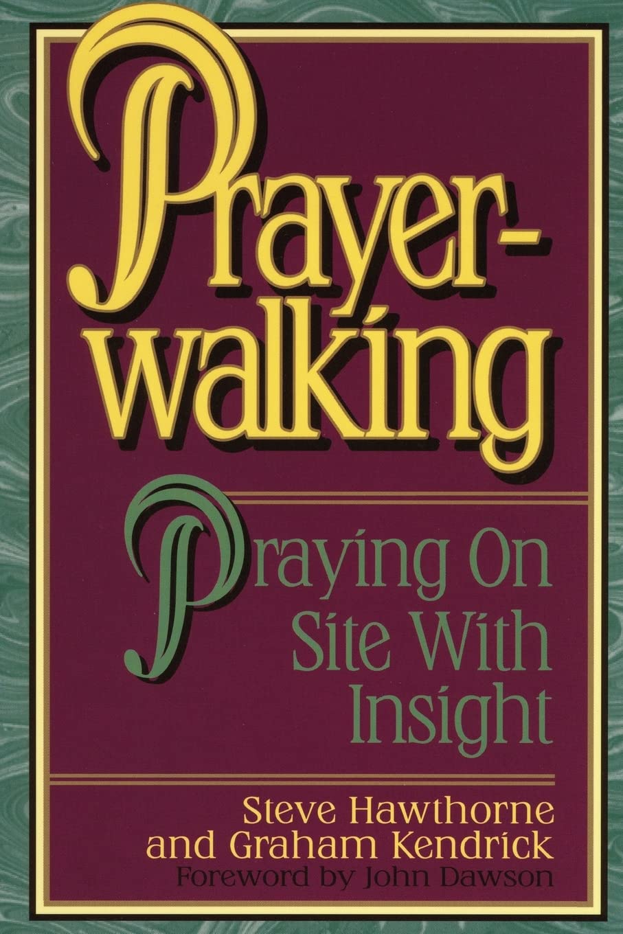 Prayer Walking: Praying On Site with Insight - 7464