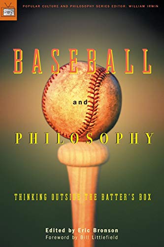 Baseball and Philosophy: Thinking Outside the Batter's Box - 387