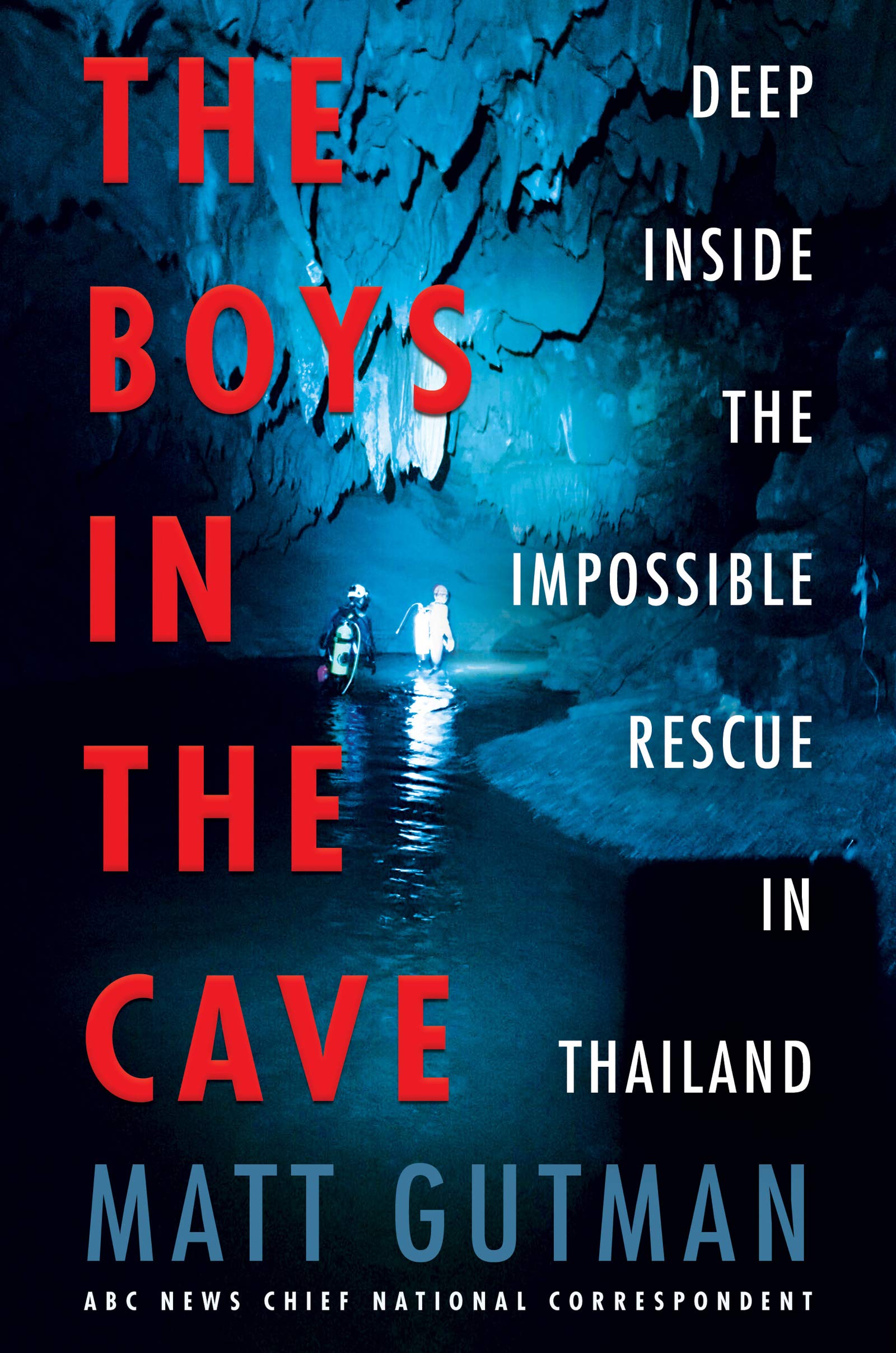 The Boys in the Cave: Deep Inside the Impossible Rescue in Thailand - 5864