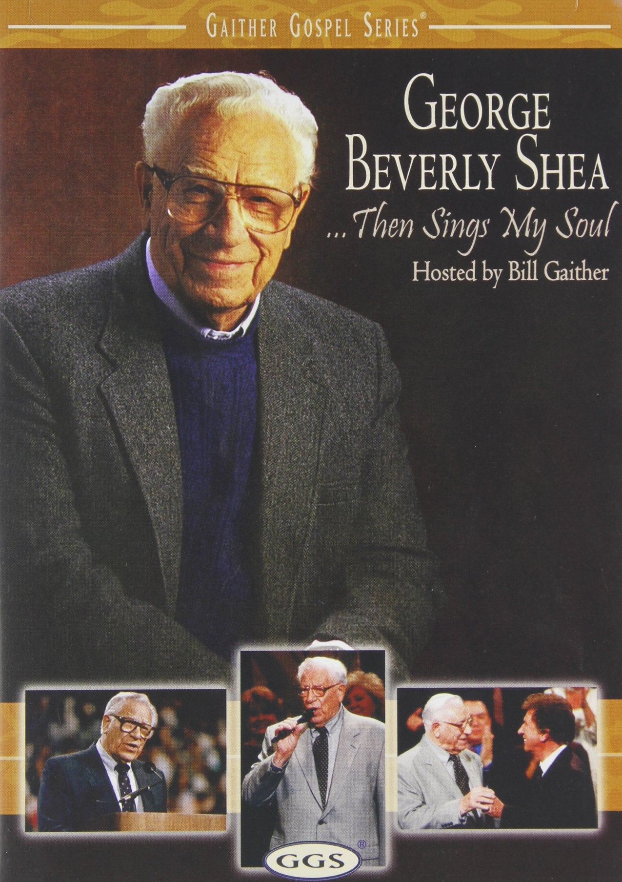 George Beverly Shea: Then Sings My Soul (Gaither Gospel Series) - 5324