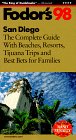 San Diego '98: The Complete Guide with Beaches, Resorts, Tijuana Trips, and Best Bets for Famil ies