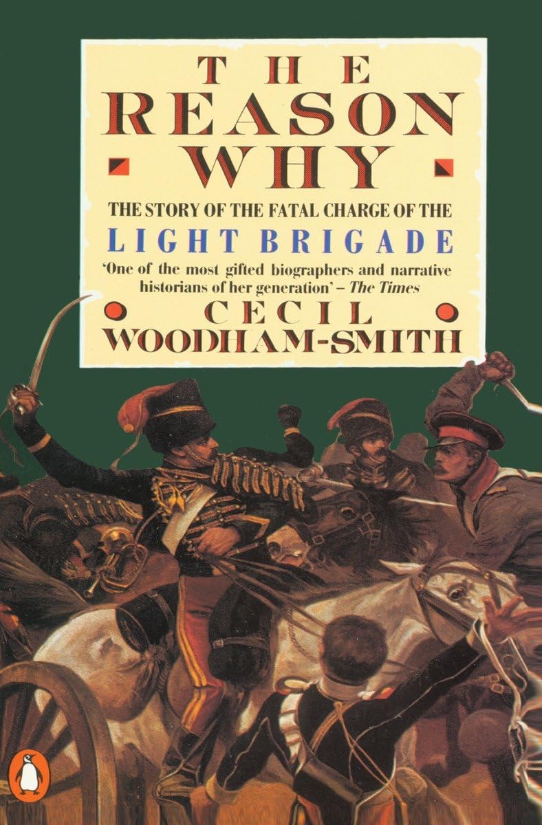 The Reason Why: The Story of the Fatal Charge of the Light Brigade - 2833