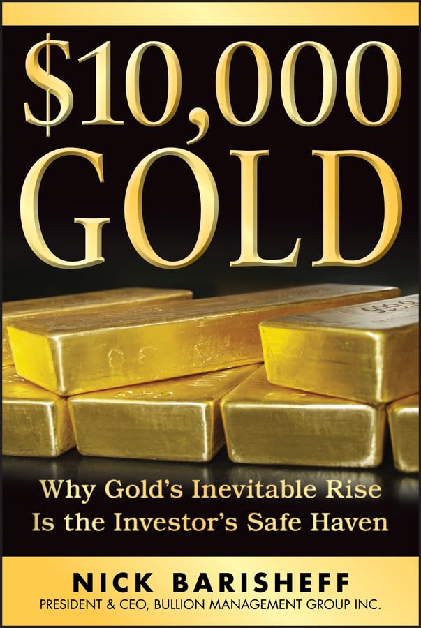 $10,000 Gold: Why Gold's Inevitable Rise Is the Investor's Safe Haven