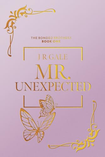 Mr. Unexpected- Special Edition (The Bonded Brothers Series- Special Edition Covers) - 6861