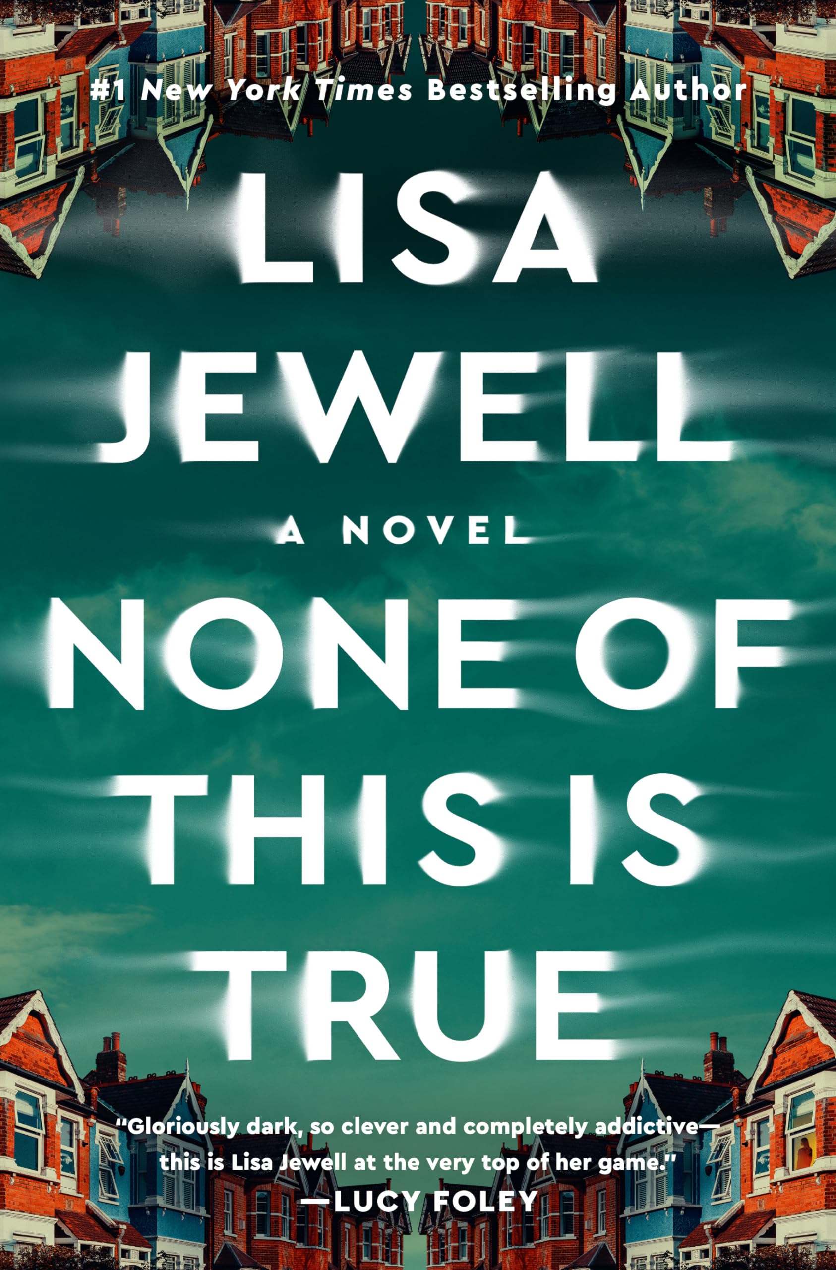 None of This Is True: A Novel - 8686