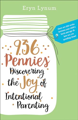 936 Pennies: Discovering the Joy of Intentional Parenting - 8525