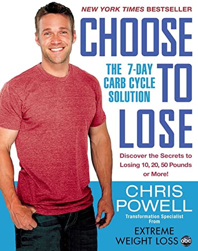 Choose to Lose: The 7-Day Carb Cycle Solution - 896