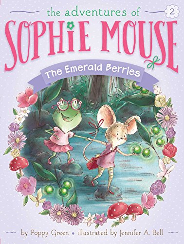 The Emerald Berries (2) (The Adventures of Sophie Mouse) - 2814