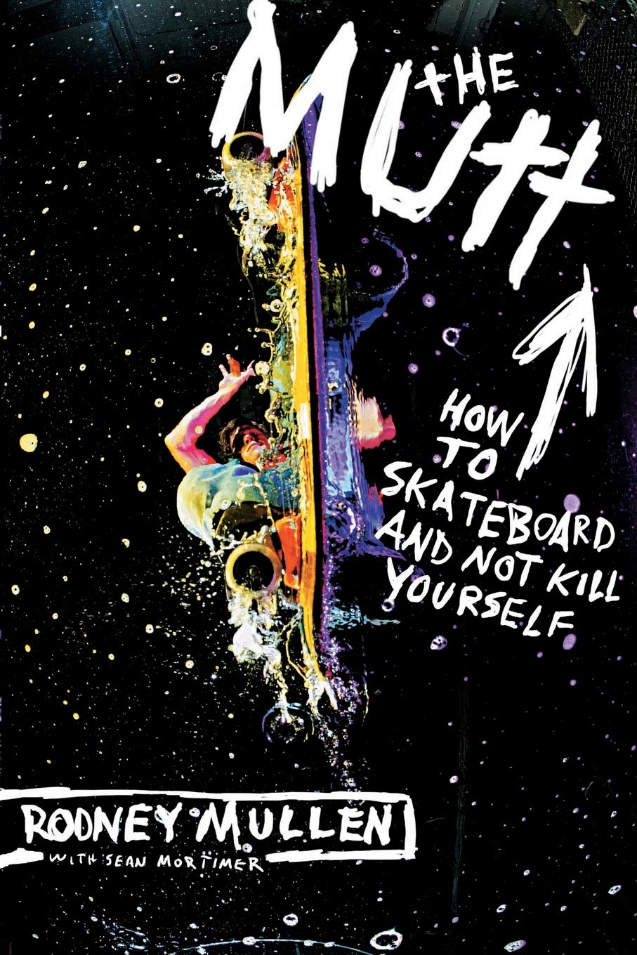 The Mutt: How to Skateboard and Not Kill Yourself - 8908