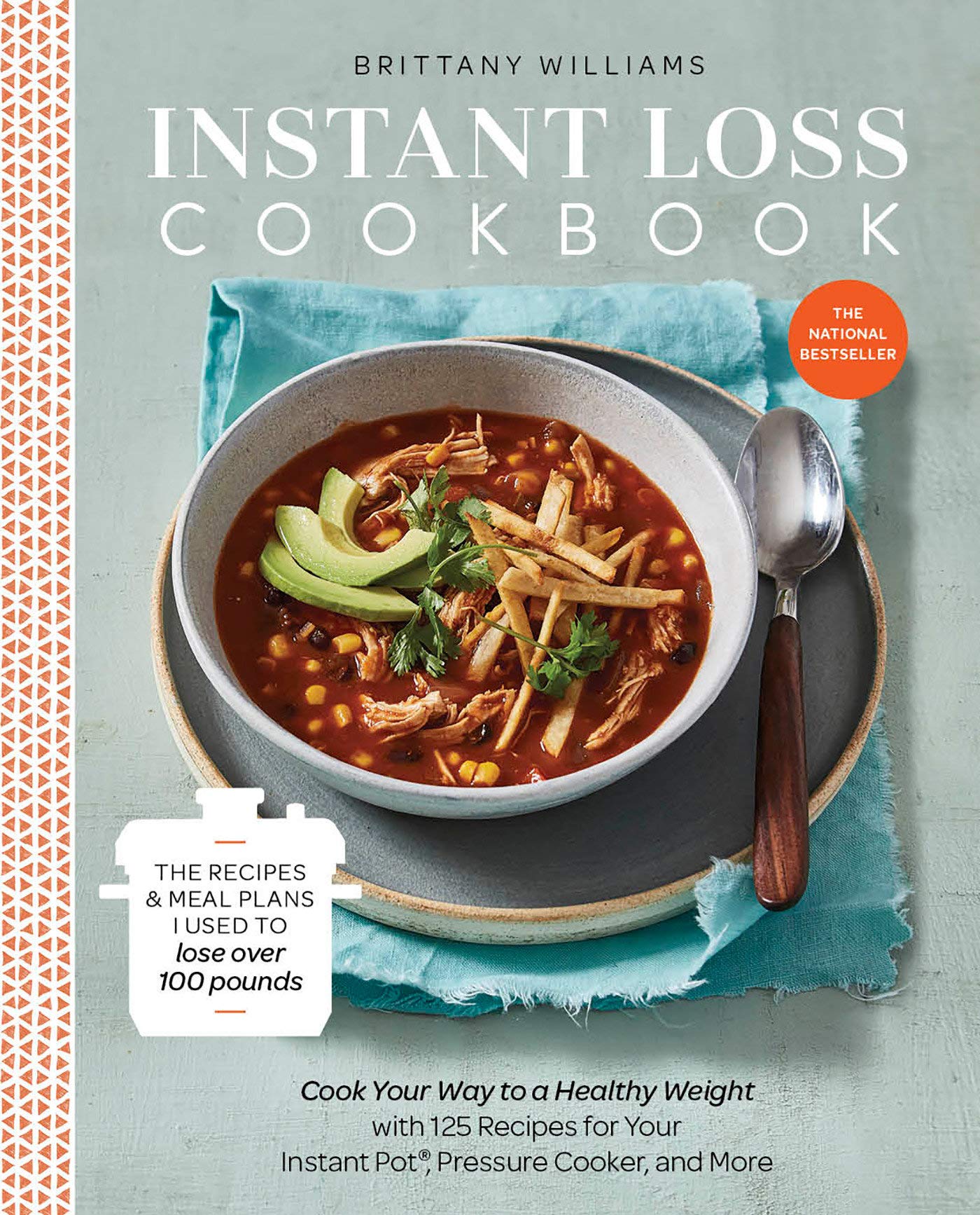 Instant Loss Cookbook: Cook Your Way to a Healthy Weight with 125 Recipes for Your Instant Pot, Pressure Cooker, and More - 3639