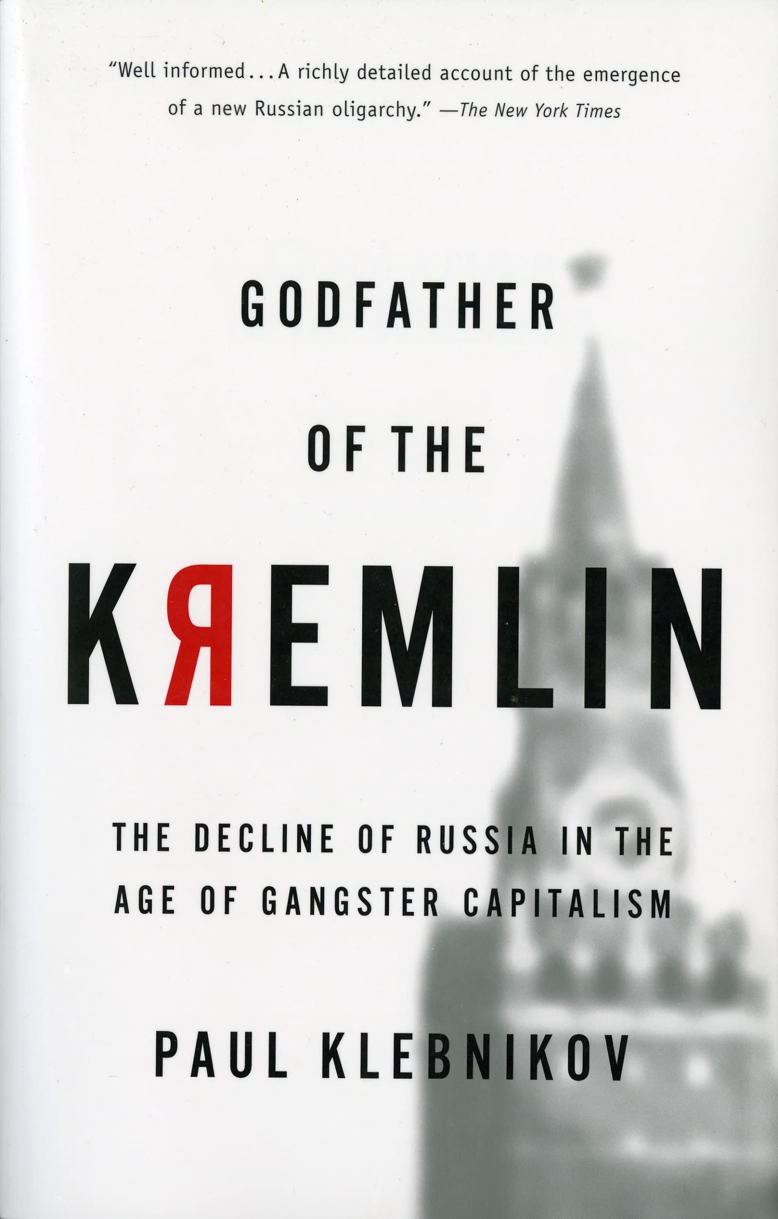 Godfather of the Kremlin: The Decline of Russia in the Age of Gangster Capitalism - 3977