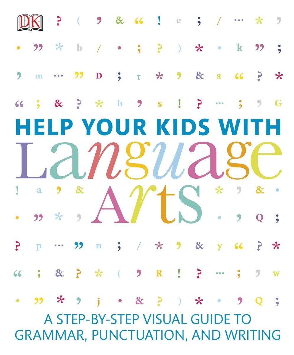 Help Your Kids with Language Arts: A Step-by-Step Visual Guide to Grammar, Punctuation, and Writing (DK Help Your Kids) - 1754