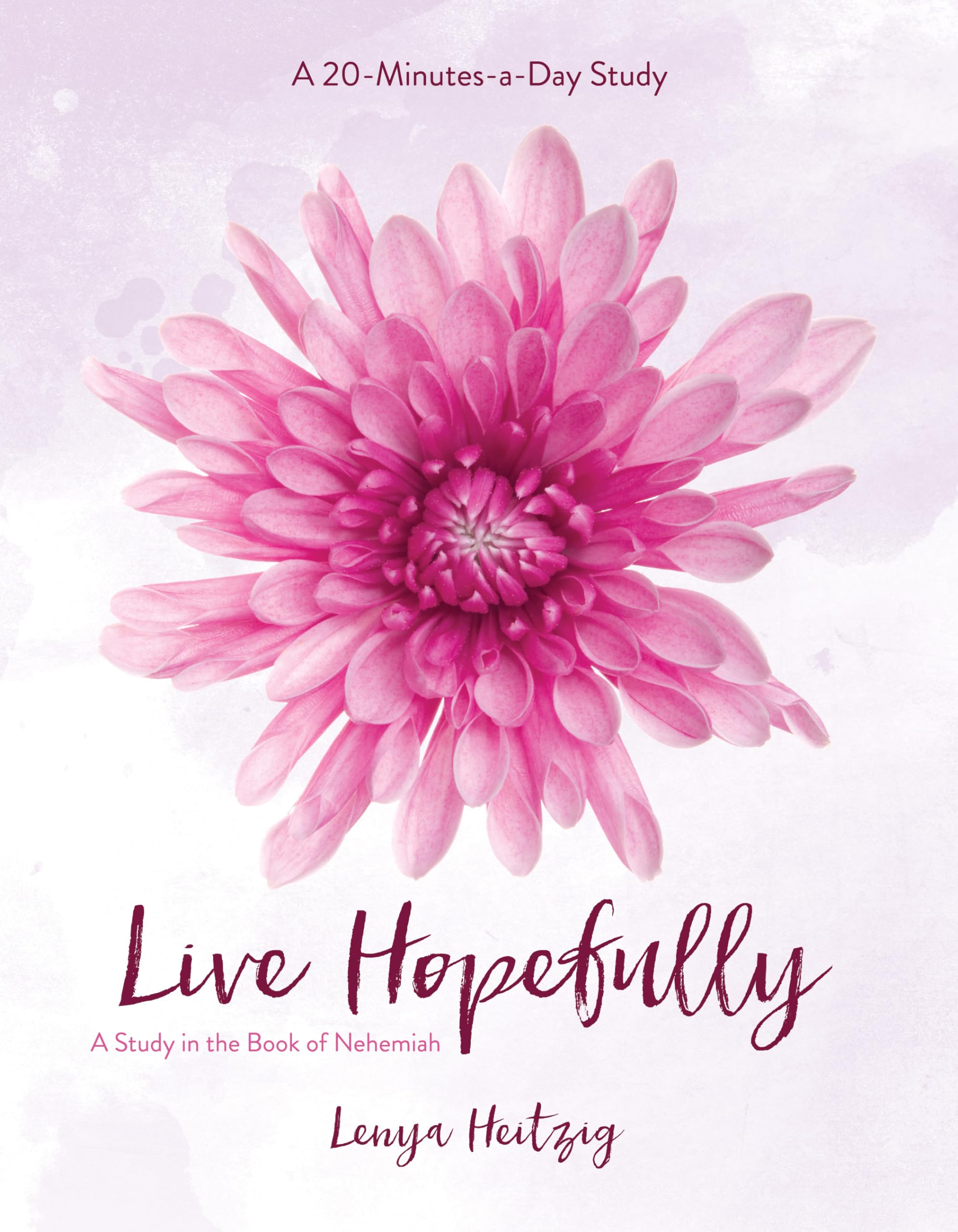 Live Hopefully: A Study in the Book of Nehemiah (Fresh Life Series) - 4647