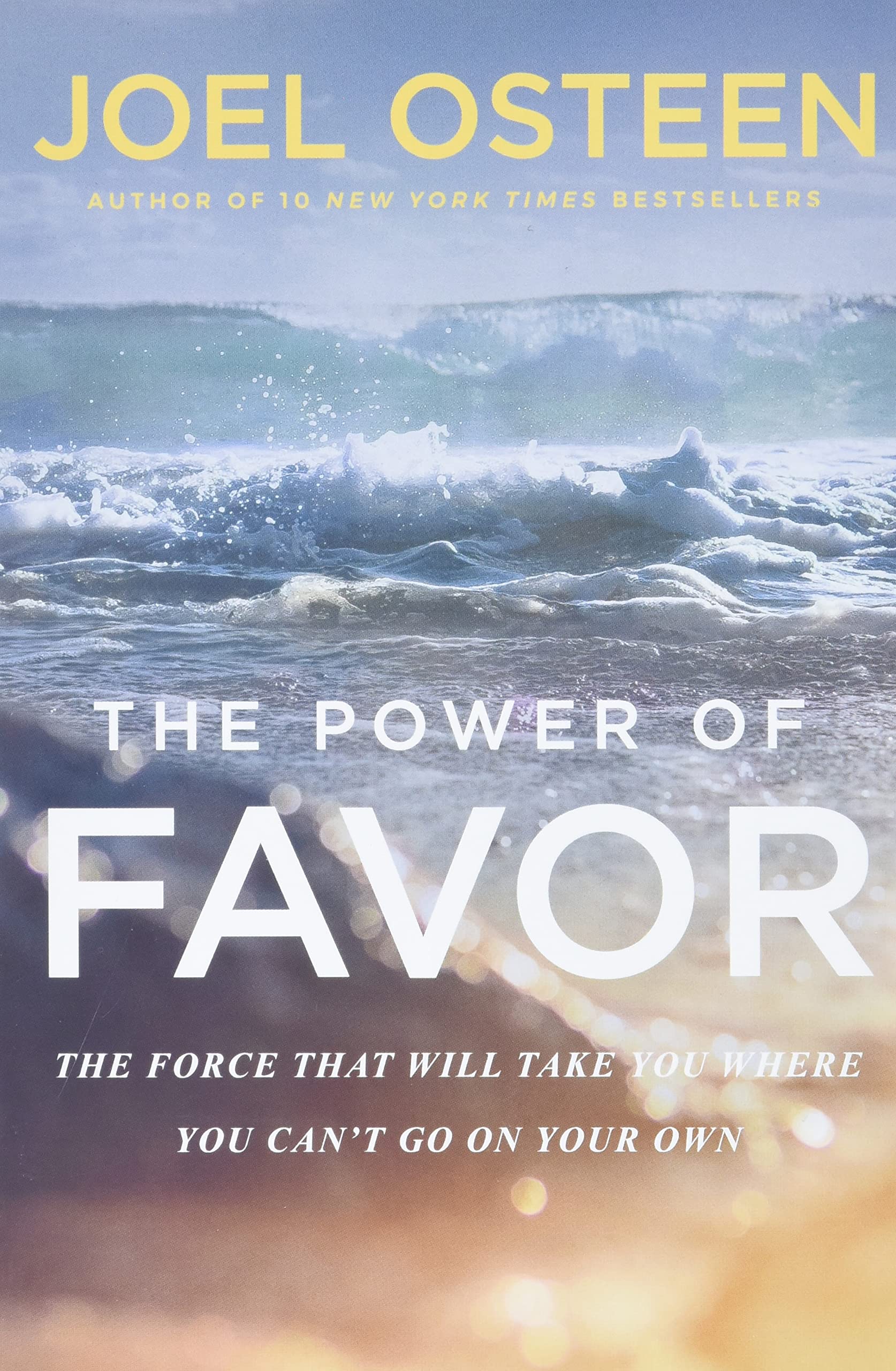 The Power of Favor: The Force That Will Take You Where You Can't Go on Your Own - 9521