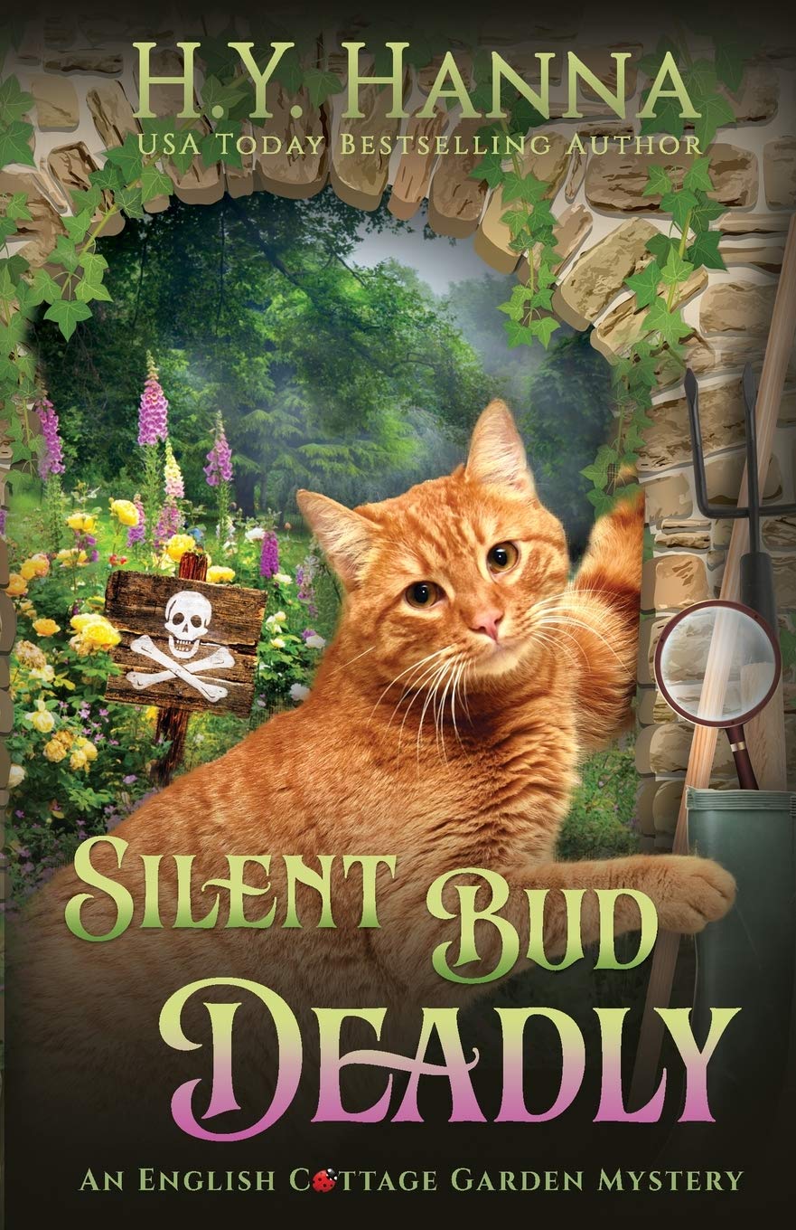 Silent Bud Deadly: The English Cottage Garden Mysteries - Book 2 - 1604