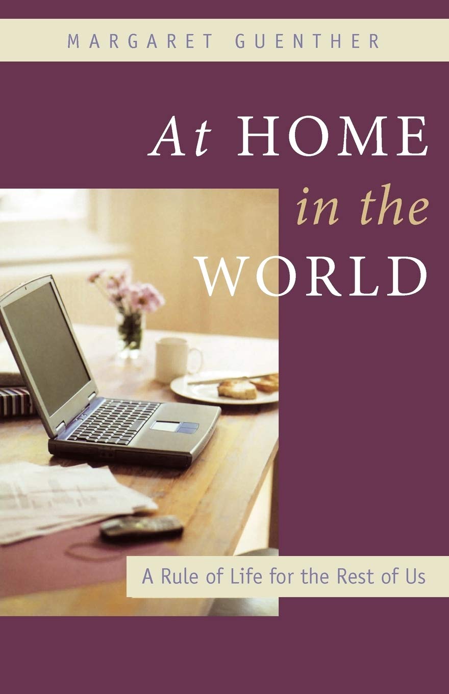 At Home in the World: A Rule of Life for the Rest of Us - 9132