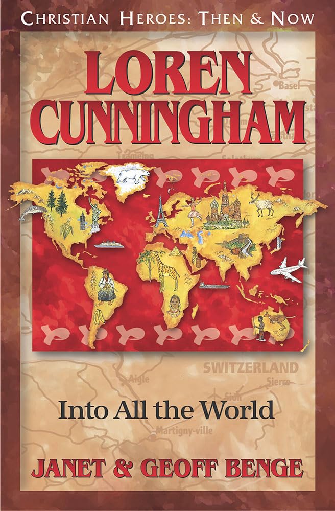 Loren Cunningham: Into All the World (Christian Heroes: Then and Now) - 4881